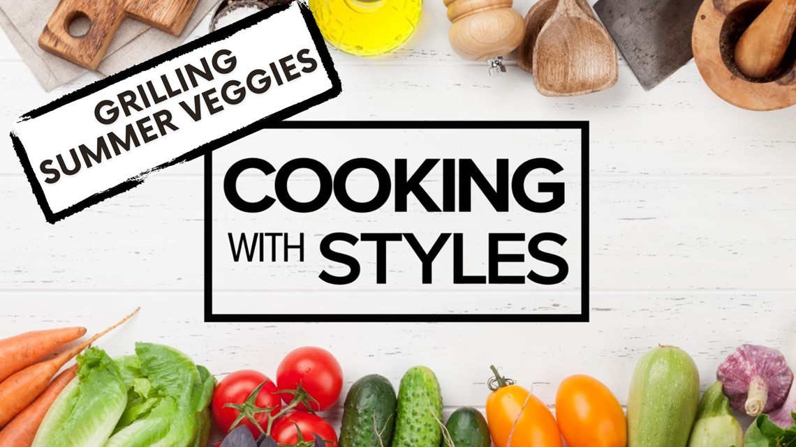 Cooking with Styles | Grilling summer veggies
